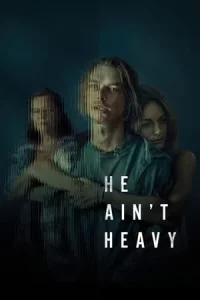  He Ain T Heavy (2024) 